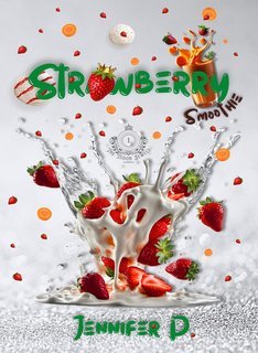 Jennifer P. - The Tudor Jewels Serie Vol. 1. Strawberry Smoothie (2025)
