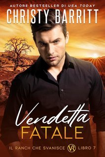 Christy Barritt - Il Ranch che Svanisce Vol. 7. Vendetta Fatale (2025)