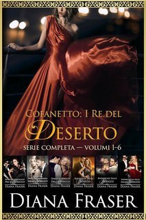 Diana Fraser - Cofanetto I Re del Deserto Vol. 1–6 (2025)