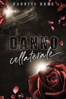 Danneel Rome - Danno collaterale (2025)