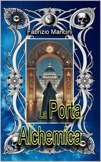 Fabrizio Mancini - La porta alchemica (2025)