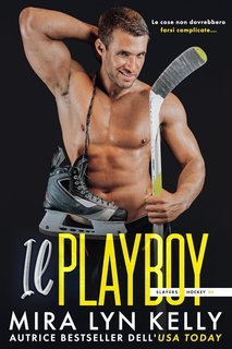 Mira Lyn Kelly - Gli Slayers Vol. 10. Il Playboy (2025)