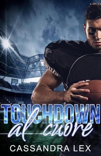 Cassandra Lex - Touchdown al cuore (2025)