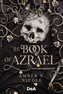 Amber V. Nicole - The book of Azrael. La profezia degli immortali (2025)