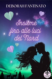 Deborah Fantinato - Insieme fino alle luci del Nord (2025)