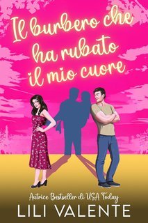 Lili Valente - I fratelli Hunter. Amore tra le Vigne Vol. 4. Il burbero che ha Rubato il Mio Cuore (2025)