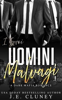 J.E. Cluney - Fratelli della Mafia Vol. 2. I Suoi Uomini Malvagi (2025)