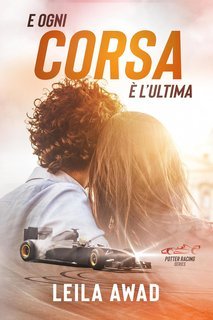 Leila Awad - Potter Racing Series Vol. 1. E ogni corsa è l'ultima (2019)
