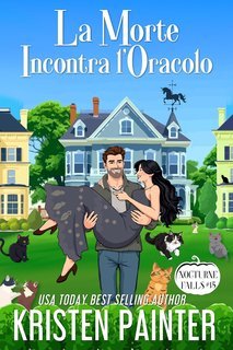 Kristen Painter - Nocturne Falls Vol. 15. La Morte Incontra l'Oracolo (2025)