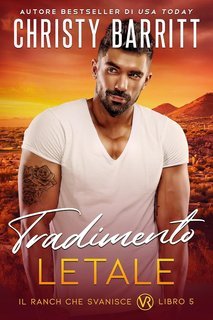 Christy Barritt - Il Ranch che Svanisce Vol. 5. Tradimento Letale (2025)