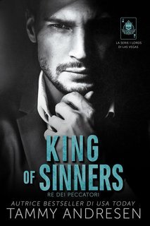 Tammy Andersen - I lords di Las Vegas Vol. 1. King of Sinners. Re dei peccati (2025)