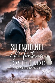 Janie Crouch, Josie Jade - Resting Warrior Ranch Vol. 7. Silenzio Nel Montana (2025)