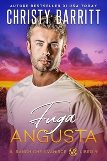 Christy Barritt - Il Ranch che Svanisce Vol. 9. Fuga Angusta (2025)