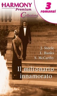 Susanne Mccarthy, Jessica Steele, Leanne Banks - Il milionario innamorato (2014)