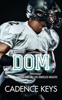 Cadence Keys - Football americano dei Los Angeles Wolves Vol. 6. Dom (2025)