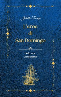 Juliette Rouge - Complementari Vol. 1. L'eroe di San Domingo (2025)