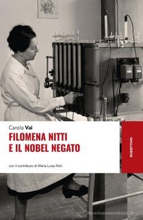Carola Vai - Filomena Nitti e il Nobel negato (2025)