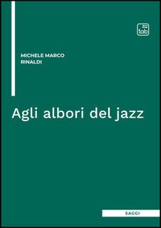 Michele Marco Rinaldi - Agli albori del jazz (2025)