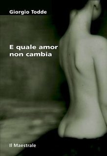 Giorgio Todde - E quale amor non cambia (2007)