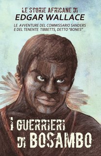 Edgar Wallace - I guerrieri di Bosambo (2014)