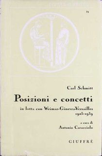 Carl Schmitt - Posizioni e concetti (2007)