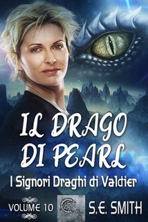 S.E. Smith - I Signori Draghi di Valdier Vol. 10.Il Drago di Pearl (2025)