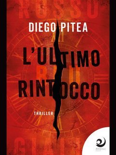 Diego Pitea - Le indagini di Richard Dale Vol. 1.L'ultimo rintocco (2024)