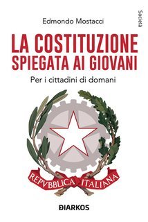Edmondo Mostacci - La Costituzione spiegata ai giovani (2024)