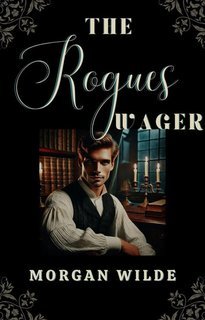 Morgan Wilde - I Lord dell'Ombra Vol. 3.La Scommessa del Furfante (2025)