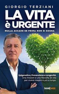 Giorgio Terziani - La vita è urgente. Nulla accade se prima non si sogna (2025)