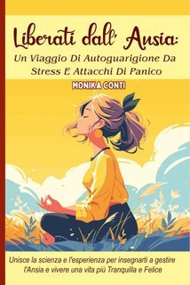 Monika Conti - Liberati dall'ansia (2025)