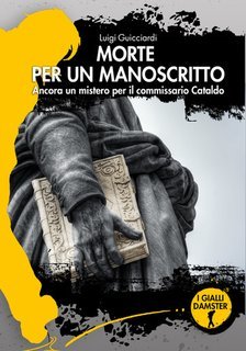 Luigi Guicciardi - Morte per un manoscritto. Ancora un mistero per il commissario Cataldo (2025)