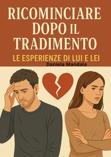 Daniela Mandala - Ricominciare dopo il tradimento (2025)