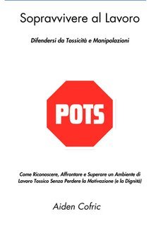 Aiden Cofric - Sopravvivere al lavoro. Difendersi da tossicità e manipolazioni (2025)