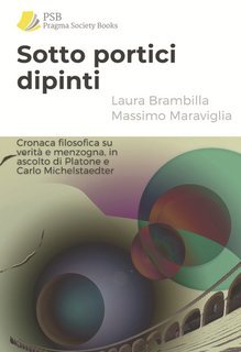 Laura Brambilla, Massimo Maraviglia - Sotto portici dipinti (2025)