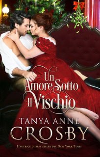 Tanya Anne Crosby - Un Amore Sotto Il Vischio (2025)