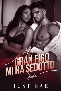 Just Bae - Un Gran Figo Mi Ha Sedotto (2025)
