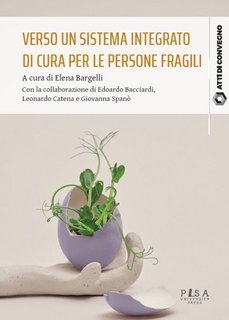 Elena Bargelli (a cura di) - Verso un sistema integrato di cura per le persone fragili (2025)
