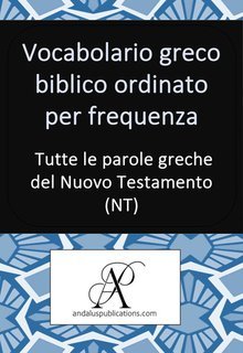 Andalus Publications - Vocabolario greco biblico ordinato per frequenza (2025)