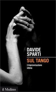Davide Sparti - Sul tango. L'improvvisazione intima (2015)