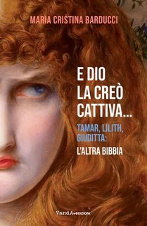 Maria Cristina Barducci - E Dio la creò cattiva… (2025)