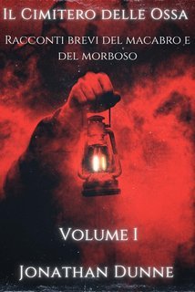 Jonathan Dunne - Il Cimitero delle Ossa 1 (2025)