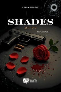 Ilaria Bonelli - Kiss Crime Vol. 4. Shades of us (2025)