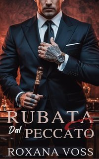 Roxana Voss - Saga dei Voti Spietati Vol. 2. Rubata dal peccato (2025)