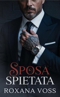 Roxana Voss - Saga dei Voti Spietati Vol. 1. Sposa spietata (2025)
