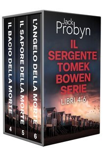 Jack Probyn - I Misteri di Omicidio del DS Tomek Bowen Vol. 4-6 (2025)