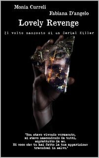 Monia Curreli,  Fabiana D'angelo - Lovely Revenge Vol. 2. Il volto nascosto di un serial killer  (2025)