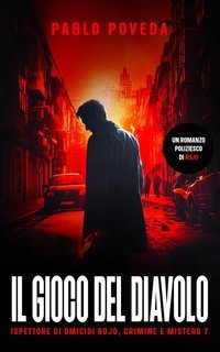 Pablo Poveda - Ispettore di Omicidi Rojo, Crimine e Mistero Vol. 7. Il Gioco Del Diavolo (2025)