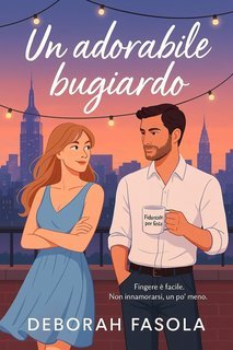 Deborah Fasola - Un Adorabile Bugiardo (2025)