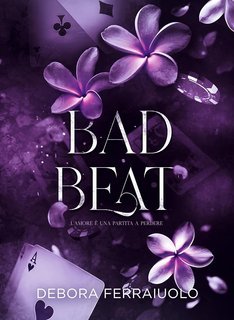 Debora Ferraiuolo - Bad Beat, l'amore è una partita a perdere (2025)